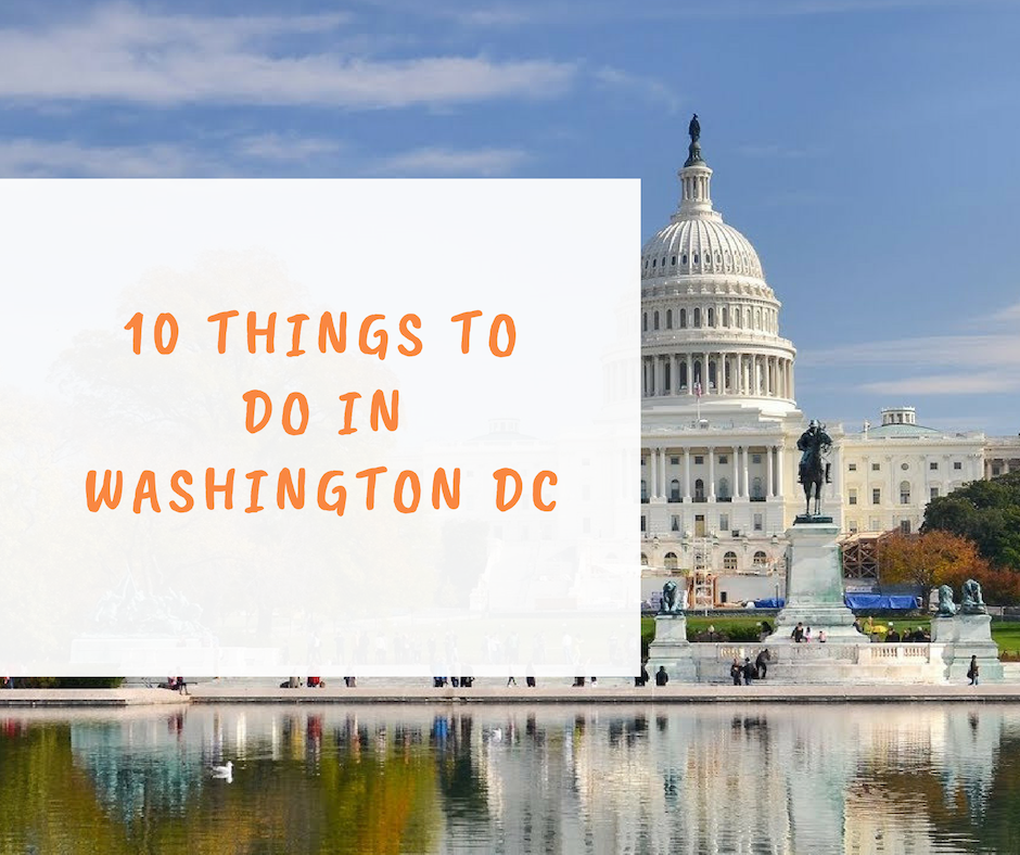 10 Things To Do In Washington DC
